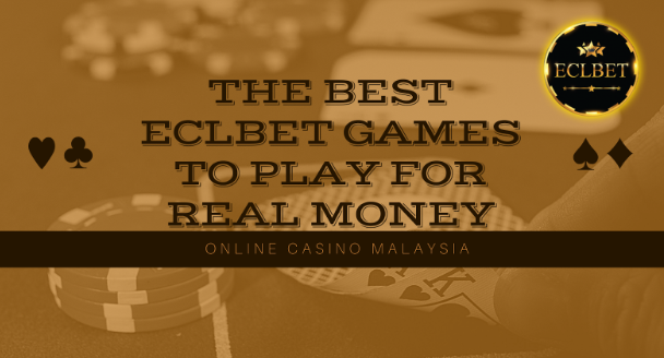 The Best Eclbet Games to Play for Real Money